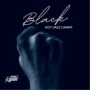 Roy Jazz Grant - BLACK (Roy\'s ReJazz Club Dub)