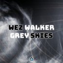 Wez Walker - Here Comes The...