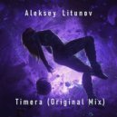 Aleksey Litunov - Timera (Original Mix)