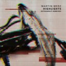Martin Merz - Highlights