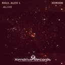 Raul Alex I. - Alive (Original Mix)