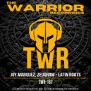 Joy Marquez & Zeuqram - Latin Roots (Original Mix)