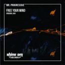 Mr. Progressive - FREE YOUR MIND