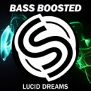 Bass Boosted - Lucid Dreams (Original Mix)