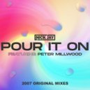 Nick Jay Feat. Peter Millwood - Pour it On (Rok Coalition Remix)
