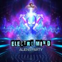 Electro Mind (Psy) - Aliens Party