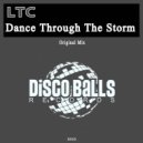 LTC, Luke Truth, Carrera - Dance Through The Storm (Original Mix)