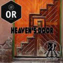 OR - Heaven\'s Door (Original Mix)