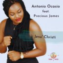 Antonio Ocasio feat. Precious James - Jesu\' Christi (Original Mix)