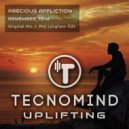 Precious Affliction - Remember To U (Phil Langham Edit)