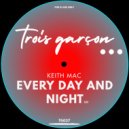 Keith Mac - Every Day & Night