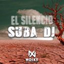 Suba DJ - El Silencio (Original Mix)