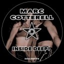 Marc Cotterell - Inside Deep! (Radio Edit)