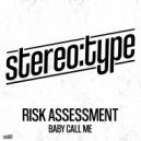 Risk Assessment - Baby Call Me (Original Mix)