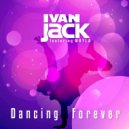 Ivan Jack feat. Mayla - Dancing Forever (Original Mix)