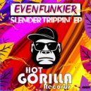 Even Funkier - Long and Slender (Original Mix)