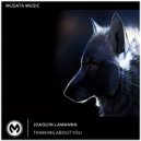 Joaquin Lamanna - Thinking About You (Original Mix)