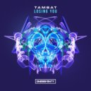 TAMBAT - Losing You (Extended Mix)