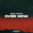 Geri Domini - Over Now (Original Mix)