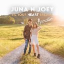 Juna N Joey - \'Til Your Heart Breaks (Acoustic)