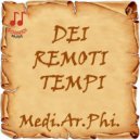Medi. Ar. Phi. - Dei remoti tempi