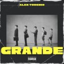 Alex Torchio - Grande