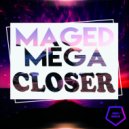 Maged Mega - closer (Original Mix)