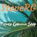 Steve RG - Never Gonna Stop (Original Mix)