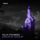 Felix Steinberg - King of My Castle