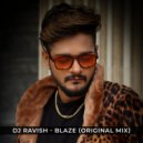 Dj Ravish - Blaze