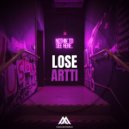 Artti - Lose (Original Mix)
