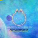 CamelPhat, Will Easton, John Martin - Witching Hour w/ Anywhere For You (ALPHA 9 Mashup By Agustin Knight)