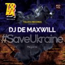 DJ De Maxwill - #SaveUkraine (Megamix 003)