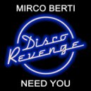 Mirco Berti - Need You (Original Mix)