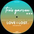 Wayne Soul Avengerz & Odyssey Inc. ft. Peyton - Love I Lost