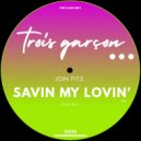 Jon Fitz - Savin My Lovin\' (Club Mix)