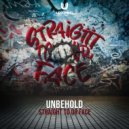 Unbehold - Straight To Ur Face (Original Mix)