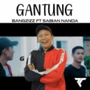 Bang Zizz - GANTUNG Ft Sabian Nanda (Original Mix)
