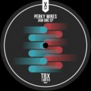 Perky Wires - We Got Next (Original Mix)