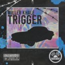 Willer Khale - Trigger (Original Mix)
