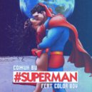 Сажин Ви & CoLoRBoY - Superman (feat. CoLoRBoY) ()