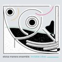 Eloisa Manera Ensemble & Eloisa Manera - Cities & the Sky ()
