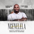 Dj Dulaz & InQfive & Lizwi - Ngenelela (feat. Lizwi)