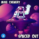 Mike Chenery - Spaced Out (Jacked Up Mix)