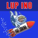 LUP INO - Fat Zorina