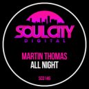 Martin Thomas - All Night (Dub Mix)