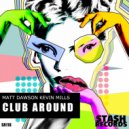 Matt Dawson & Kevin Mills - Club Around