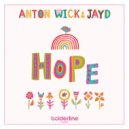 Anton Wick feat. Jayd - Hope (Radio Edit)