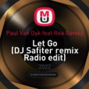 Paul Van Dyk feat Rea Garvey - Let Go (DJ Safiter remix Radio edit)