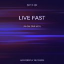 Noya Kei - Live fast